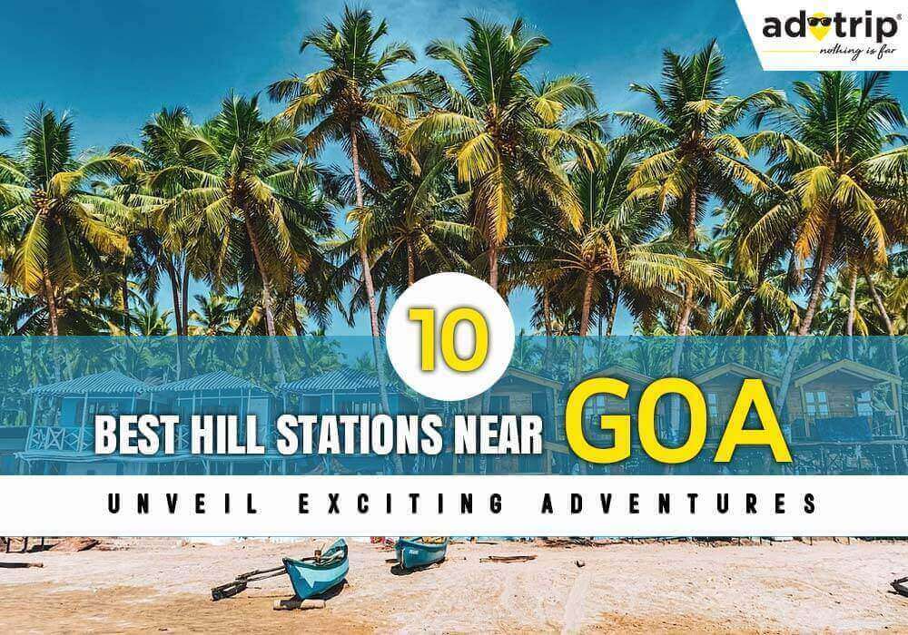 Hill Stations Near Goa